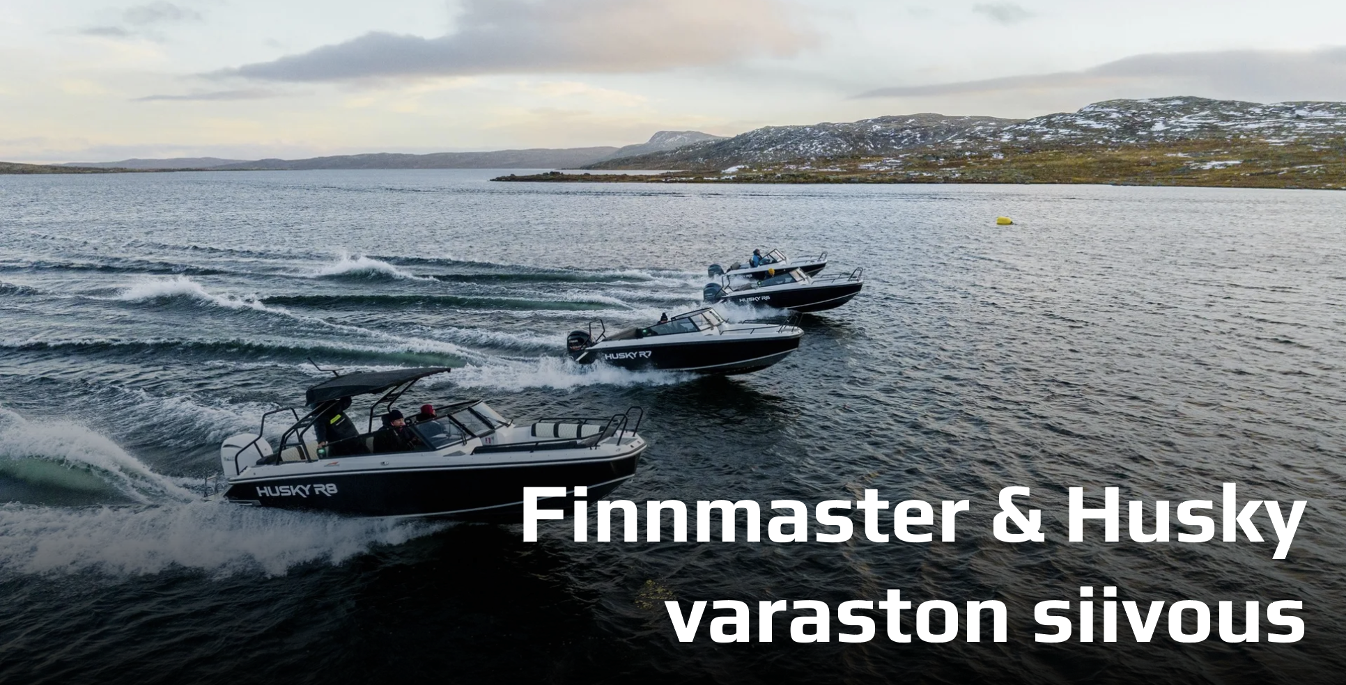 Siivoamme Finnmaster & Husky varastoveneet ulosheittohinnoin!